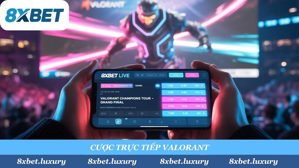 Cảm nhận sức nóng của VCT! Đặt cược trực tiếp Valorant tại 8xbet và "clutch" kèo ngay trong tầm tay bạn.